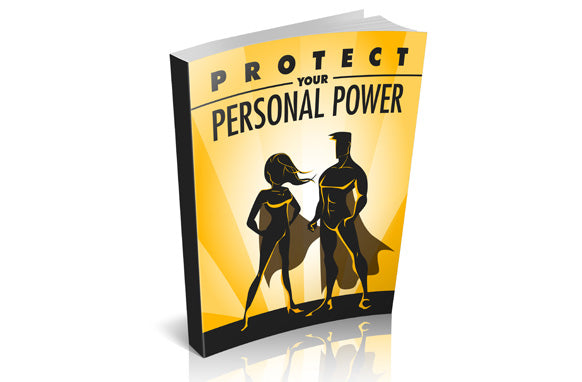 Protect Your Personal Power