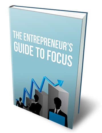 The Entrepreneur´s Guide to Focus