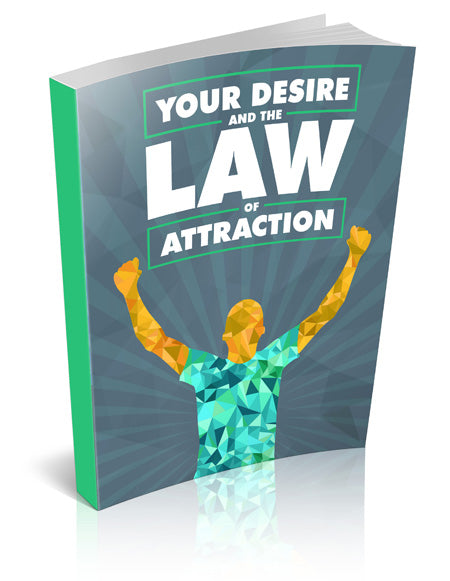 Your Desire and the Law of Attraction